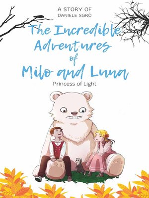 cover image of The Incredible Adventures of Milo and Luna